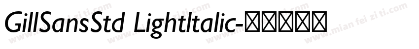 GillSansStd Lightltalic字体转换